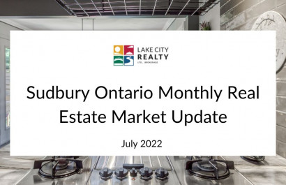 Sudbury's Monthly Market Update: July 2022